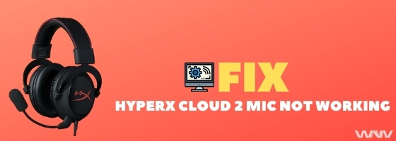 HyperX Cloud 2 mic working fix